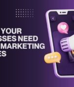 Why Do Your Businesses Need Digital Marketing Services?